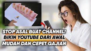 Cara Daftar Channel Dari Awal Agar Cepat Gajian Dari YouTube - Panduan YouTuber Pemula