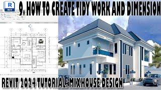 9 HOW TO CREATE TIDY WORK AND DIMENSIONS: MIXHOUSE DESIGN IN REVIT 2024