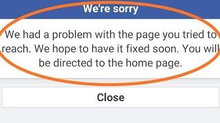 We had a problem with the page you tried to reach In Facebook lite Error Fixed 2023.