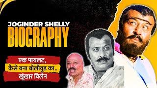 How did a pilot become a Bollywood villain? | Joginder Shelly Biography / Life Story in Hindi