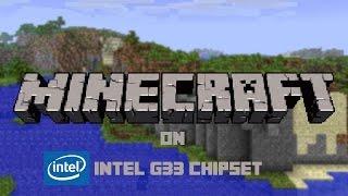 Minecraft on intel G33 chipset!!!Working very fine