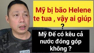 Bão Helene mạnh gấp đôi bão Yagi | dân Mỹ đối phó như thế nào?