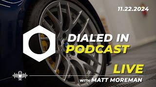 Dialed In Podcast | 11-22-2024