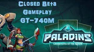 Paladins Champions Of The Realm [Closed Beta] Laptop Gameplay GT-740M