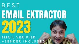 Best Email Extractor Of 2023-Email Sender Included