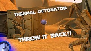 Thermal Detonator! Throw It Back!