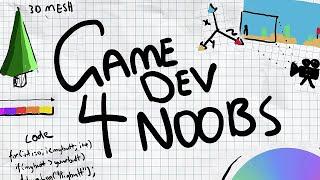 Game Development for Noobs | Beginner Guide
