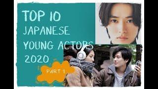 TOP 10 JAPANESE YOUNG ACTORS in 2020 Part 1