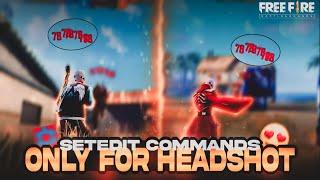 Set Edit App 95% Headshot Rate Commands | Set Edit Free Fire Headshot