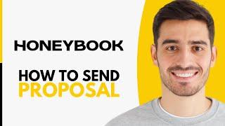 How to Send Proposal in HoneyBook - Step by Step