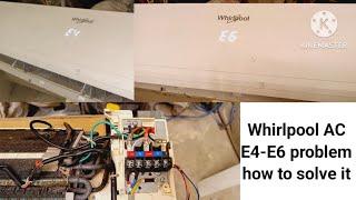 how to solve E4-E6 error code very easily in split AC Whirlpool inverter AC E4-E6 problem