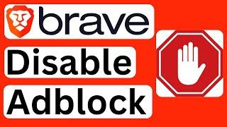 How to Disable Adblock in Brave Browser - Easy to Follow