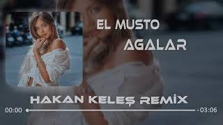 Elmusto - AGALAR (Hakan Keleş Remix) Yalanlar Basittir Tiktok Remix