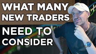 What Many New Traders Miss In The Beginning And Should Consider Before Trading