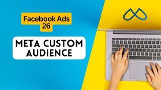 Facebook Ads 26: How To Create Custom Audience on Facebook? | Meta Custom Audiences | Rh Tech