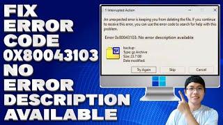 How To Fix Error Code 0x80043103 No Error Description Available [Solution]