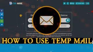 How To Use Temp Mail [TM-MAIL] - A Free Disposable Temporary Email Address
