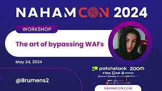 #NahamCon2024: The Art of Bypassing WAFs (with live demos!) | @Brumens2