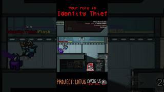 Among Us but your role is IDENTITY THIEF | Project Lotus mod