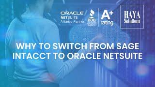 Why should you switch from Sage Intacct to Oracle NetSuite