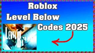 Roblox Level Below Codes 2025 ! 