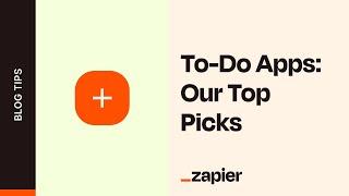 Our Favorite To-Do Apps - From Task Management to Productivity