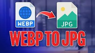 How To Convert .WebP to .JPG | Open or Save WebP Files in Photoshop Easily