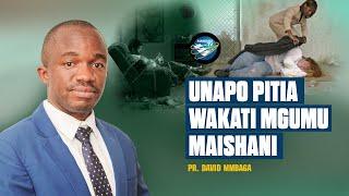 (OFFICIAL VIDEO) UNAPOPITIA WAKATI MGUMU MAISHANI || PR DAVID MMBAGA