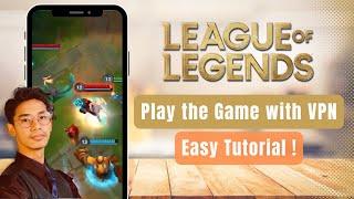 How to Play League of Legends With VPN !