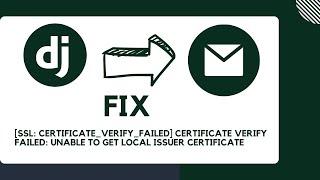 [FIX] [SSL: CERTIFICATE_VERIFY_FAILED] certificate verify failed: unable to get local issuer cert