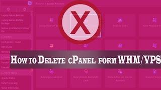 delete CPanel form WebHost Manager ( WHM) | Remove a CPanel account form your  VPS/WHM