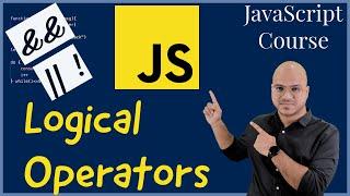 #11 Logical Operators in JavaScript