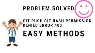 Git Push git Bash Permission Denied Error 403 ( Git Github)