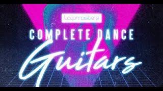 Complete Dance Guitars sample pack by Loopmasters & Anton Tsygankov  Pt.3