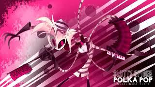 NIGHTCORE - Slutty Spider Polka Pop (Theme of Angel Dust)