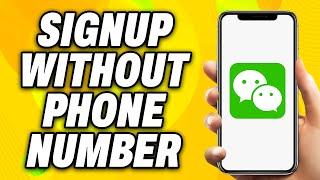 How To SignUp WeChat without Phone Number (2024) - Quick Fix