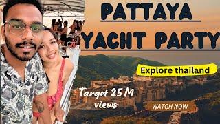 Pattaya Yacht Party | Pattaya Tourist Place To Visit | Pattaya 2024 4K
