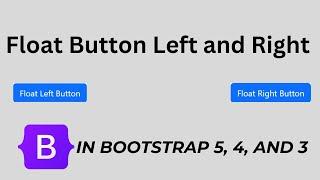 Float Button Left and Right in Bootstrap Version 5, 4 and 3