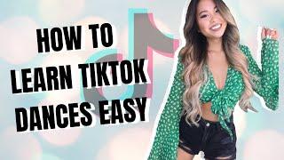How To Learn TikTok Dances Easy *FASTEST WAY - LEARN IN 5 MINS*