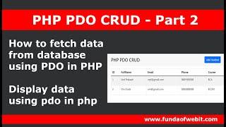 PHP PDO CRUD 2: How to fetch data from database using pdo in php | Display data using pdo in php