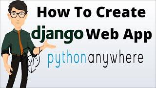 How To Create Django Website In PythonAnyWhere