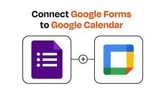 How to Connect Google Forms to Google Calendar - Easy Integration