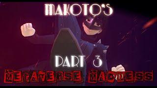 (Part 3) Makoto's Metaverse Madness