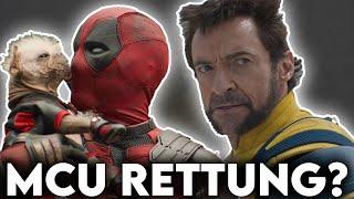 Die RETTUNG Vom MCU? | Deadpool & Wolverine Preview
