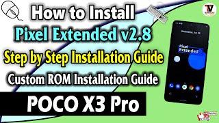 POCO X3 Pro : Install Pixel Extended OS Android 11 | Step by Step Installation Guide |
