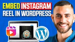 How to Embed Instagram Reels in WordPress Website (2024) | Easy Guide