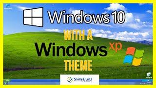  How to Make Windows 10 Look Like Windows XP