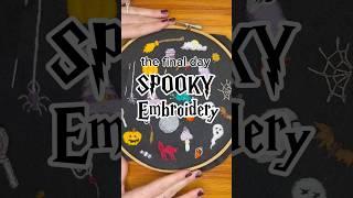 The FINAL DAY of spooky embroidery!   #spookyseason #embroidery #halloweendecor