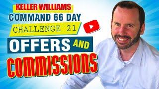 Keller Williams Command 66 Day Challenge 21 - Offers & Commissions