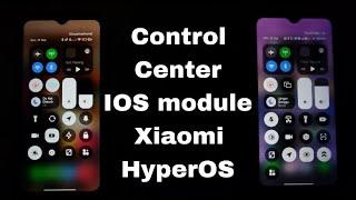 Control Center iOS Module Magisk on MIUI / HyperOS | Tested Xiaomi HyperOS 1.0.5.0